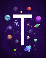Cartoon space letter T with galaxy planets, astronaut and aliens UFO, vector background. Kids letter T for space alphabet or ABC education with spaceman in galaxy sky with stars and asteroids
