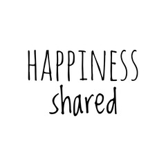 Fototapeta premium ''Shared Happiness'' Quote Design