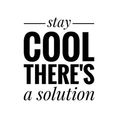 ''Stay cool'' Positive Mindset Lettering