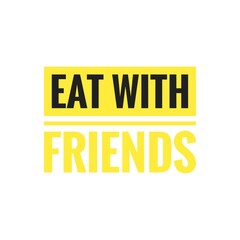 Fototapeta premium ''Eat with friends'' Food Lettering