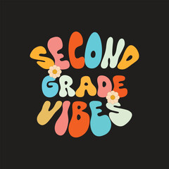 2nd grade vibes only, 2nd grade t shirts design, back to school t-shirt design