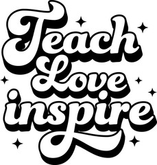 Teach love inspire sfor shirt,back to school svg,gift for teacher svg,teacher life svg,sublimation cricut,svg file for cricut.

eacher SVG, Teacher Appreciation SVG, Teacher Shirt svg, Teacher Quo