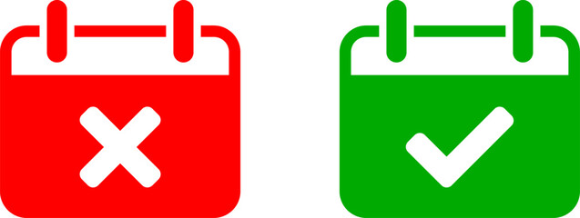 Fototapeta premium Simple Green and Red Calendar Time Appointment Canceled and Confirmed Icon Set with X Cross and Tick Checkmark Symbol. Vector Image.