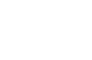 Digital png illustration of wishing you and your family a great 2015 text on transparent background