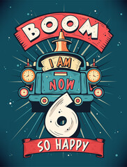 Boom I Am Now 6, So Happy - 6th birthday Gift T-Shirt Design Vector. Retro Vintage 6 Years Birthday Celebration Poster Design.