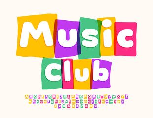 Vector creative Emblem Music Club. Playful Kids Font. Colorful Alphabet Letters, Numbers and Symbols
