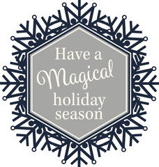 Digital png illustration of have magical holiday season text on transparent background