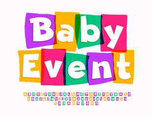 Vector bright Flyer Baby Event. Bright Watercolor Font. Playful Alphabet Letters, Numbers and Symbols
