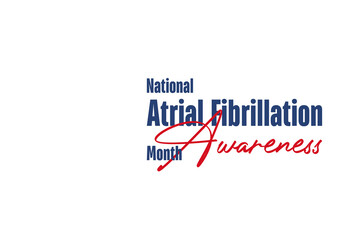 National Atrial Fibrillation Awareness Month