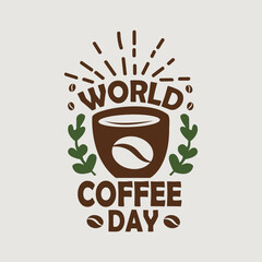 International coffee day quote vector illustration. Hand drawn vector logotype with lettering typography and cup of cappuccino on white background.