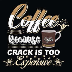 coffee t shirt design with coffee mug vector.