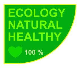 Natural and healthy ecology product concept label.