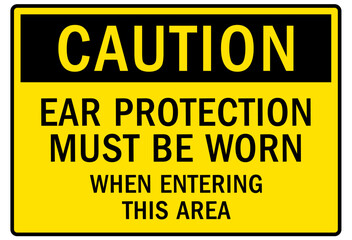 Wear ear protection warning sign and labels