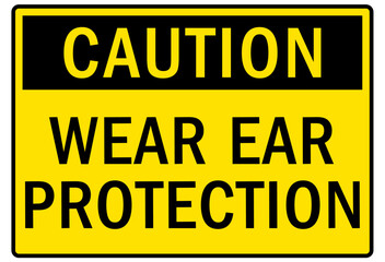 Obraz premium Wear ear protection warning sign and labels wear ear protection