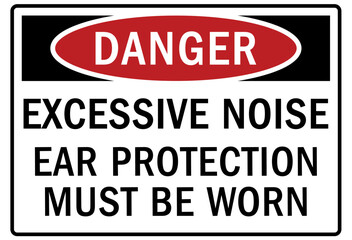 Wear ear protection warning sign and labels excessive noise ear protection must be worn