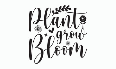 Plant grow bloom svg, Hello Spring Svg, Farmhouse Sign, Spring Quotes t shirt design bundle, Spring Flowers svg bundle, Cut File Cricut, Hand-Lettered Quotes, Silhouette, vector, t shirt, Easter Svg
