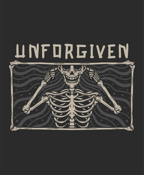 Unforgiven skeleton hand drawn illustration vector design