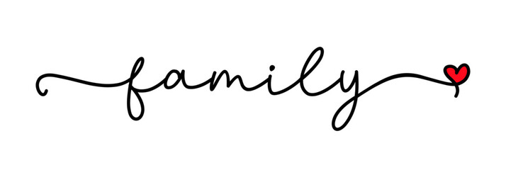 Family. Vector typography text. Inscription for home design, doormat, card, poster, banner, t-shirt. Hand drawn modern calligraphy text - family. Script word design illustration with heart. - obrazy, fototapety, plakaty