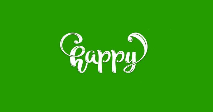Happy handwritten text animation. Modern hand lettering calligraphy on the green screen alpha channel. Great for your video element celebration word, greetings, and wishes. Background editable
