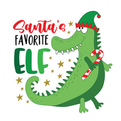 Santa's favorite ELF - funny slogan with cute alligator in ELF hat. Good for baby clothes, greeting card, poster, label and other decoration for Christmas.