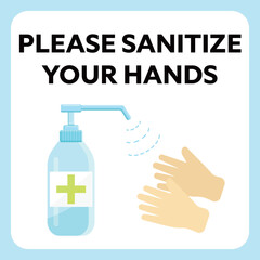 Please sanitize your hands sign vector illustration. Sanitize hands. Hand sanitizer dispenser alcohol liquid. Alcohol spray bottle. Medical disinfection, 75% alcohol disinfectant, hand washing.