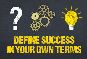 define success in your own terms	