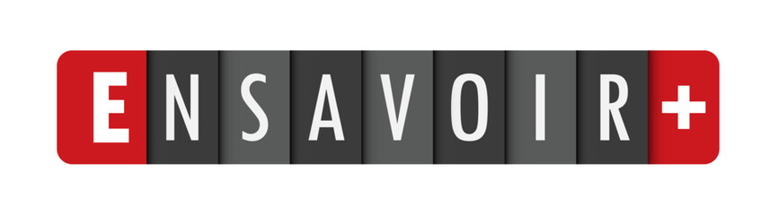 EN SAVOIR + (FIND OUT MORE in French) gray vector typography banner with initial and final character highlighted in red