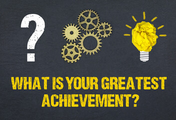 Obraz premium What is your greatest achievement?