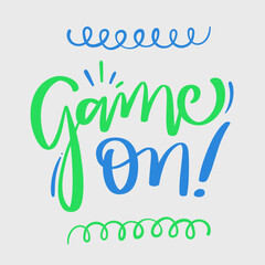 Game on in Modern hand Lettering. vector.