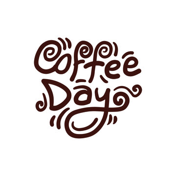 Coffee day hand written vector lettering  illustration on white background to celebrate international coffee day 2023. Coffee day typography greeting card idea for banner, poster, flyer, t shirt.