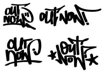 Graffiti tag "out now" text set, graffiti style handwriting for hip hop advertising