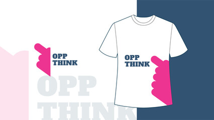 T-shirt design, Opp think text concepts design templates,  typography design 