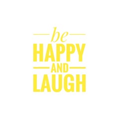 ''Be happy and laugh'' Sign Design