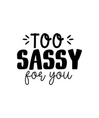 Sassy SVG Bundle, Sassy Quotes SVG, Funny Sarcastic Svg Bundle, Sassy Sayings Svg, Funny Quotes Svg, Salty Svg