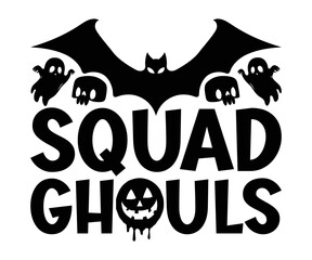  Squad Ghouls SVG, Halloween T-shirt, Halloween Cut File, Ghost svg, Pumpkin SVG, Halloween Saying, Halloween Day, Halloween Boo T-shirt