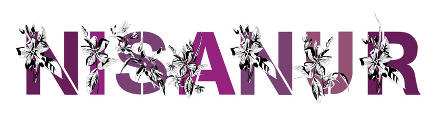 Woman's name Nisanur. Font composition named NISANUR. Decorative floral font. Typography in the style of art nouveau, modern, vintage.