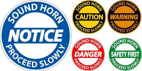 Floor Sign, Caution Sound Horn, Proceed Slowly