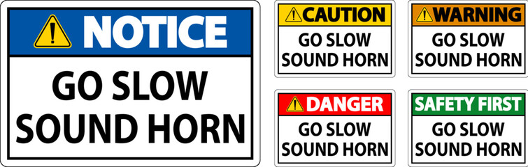 Caution Sign, Go Slow Sound Horn Sign