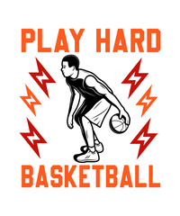 play hard basketball svg t shirt.