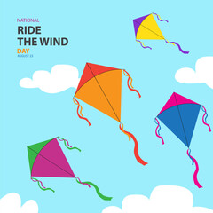 National Ride The Wind Day on august 23 with vector illustration some colorful kites, cloud and text isolated on sky blue background for commemorate and celebrate National Ride The Wind Day.