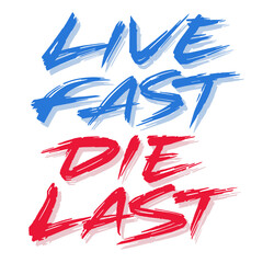Live Fast Die Last