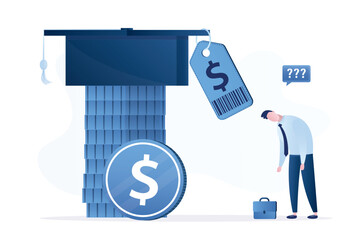 Payment for college or university. Grant, scholarship for student. Tuition fees, unhappy man upset by high cost of education. Poor student. Stack of coins and graduation hat with price tag.