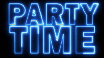 Party Time text font with neon light. Luminous and shimmering haze inside the letters of the text Party Time. Party Time neon sign.