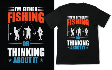 Fototapeta premium Thinking About Fishing t shirt design vector, vintage fishing tshirt graphic illustration, Fishing vector emblem