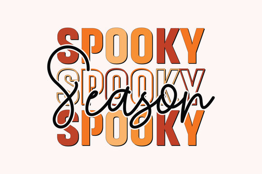Spooky Season Halloween EPS Design. Halloween shirt print template, T-Shirt, Graphic Design, Mugs, Bags, Backgrounds, Stickers
