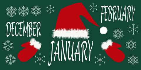 Winter leterring - months December, January, February. Snowflakes, red christmas hat and mittens with white fury trim. Vector illustration.