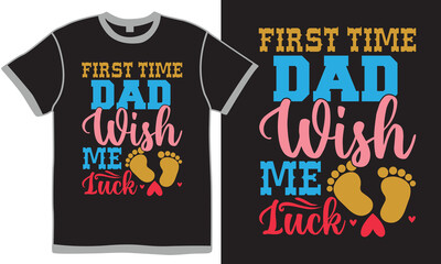 first time dad wish me luck, dad and baby handwriting graphic design