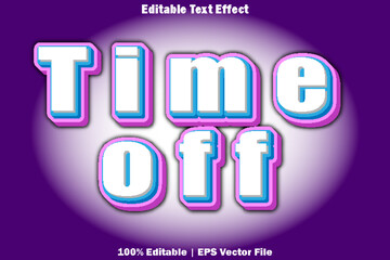 Time Off Editable Text Effect Emboss Cartoon Style