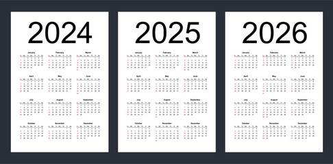 Simple editable vector calendars for year 2024, 2025, 2026. Week starts from Sunday. Vertical. Isolated vector illustration on white background.