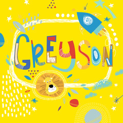 Bright card with beautiful name Greyson in planets, lion and simple forms. Awesome male name design in bright colors. Tremendous vector background for fabulous designs